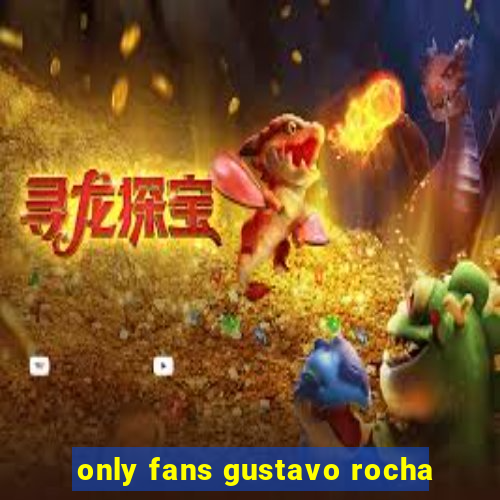 only fans gustavo rocha